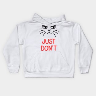 Just Don't with cat Kids Hoodie